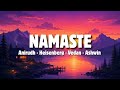 Namaste ( Lyrics ) - Anirudh Ravichander | DC