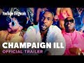 Champaign ILL - Official Trailer