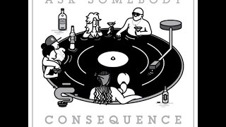 Consequence Ft. Ty Dolla $ign & Tony Yayo - Ask Somebody