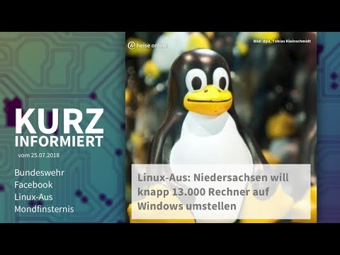 Kurz informiert vom 25.07.2018: Bundeswehr, Facebook, Linux-Aus, Mondfinsternis