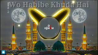 Download lagu WO HABIBE KHUDA HAI DJ REMIX KABALI - Barhvi Sharif Remix #eidmiladunnabi वो हबीबे खुदा है Dj Injmam mp3