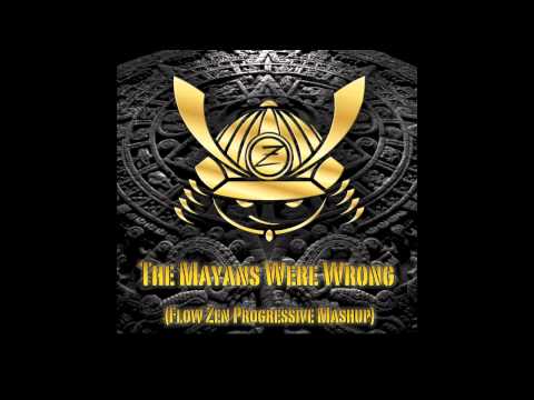 Deadmau5 vs Hardwell vs Kaskade vs Porter Robinson vs Zedd - The Mayans Were Wrong (Flow Zen Mashup)