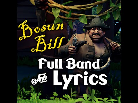 Bosun Bill | Lyrics & Full Band | Sea of Thieves Shanties | Vocals & All Instruments