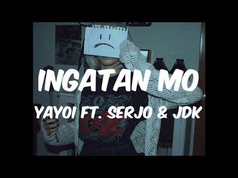 Ingatan Mo - Yayoi ft. Serjo & JDK