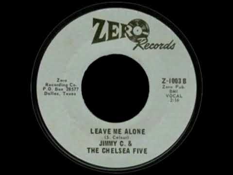 Jimmy C & The Chelsea Five - Leave Me Alone