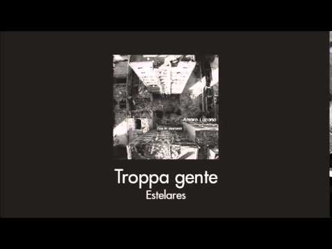 Amaro Lucano Rock - Troppa gente (Tanta gente) - Estelares