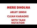 Mere Dholna - Arijit Singh KARAOKE Version Bhool Bhulaiyaa 2 Kartik Kiara Tabu Pritam Bhushan K