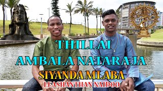 Download lagu Thilay Ambala Nataraja by Siyanda Mlaba & Leashanthan Naidoo mp3