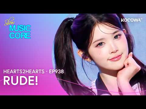 Hearts2Hearts - RUDE! | Music Core EP938 | KOCOWA+