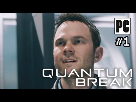 Quantum Break Gameplay Walkthrough PC Part 1 - No Commentary
