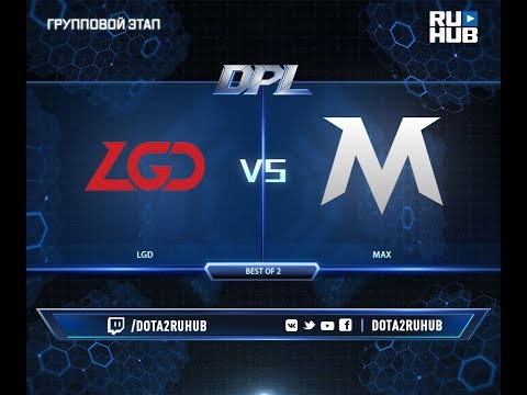 LGD vs MAX, DPL 2018, game 2 [Mila, Inmate]