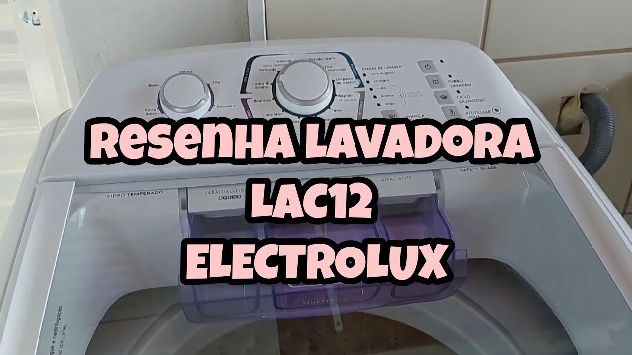 RESENHA: LAVADORA DE ROUPAS LAC12 ELECTROLUX JET&CLEAN |Liliane Alves