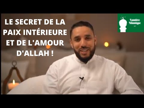 Le secret pour avoir facilement la paix intérieure et l'amour d'Allah | Rachid El jay