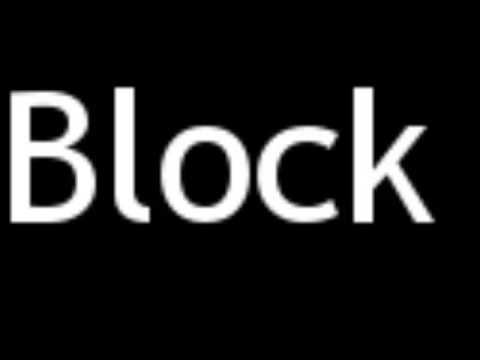 How to Pronounce Block