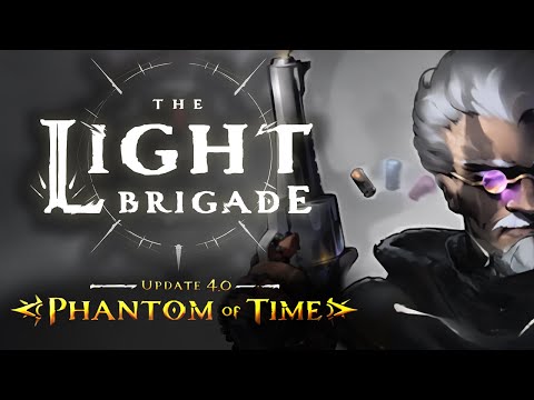 The Light Brigade now has STEALTH?!  Update 4.0
