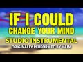 If I Could Change Your Mind (Cover Instrumental ...