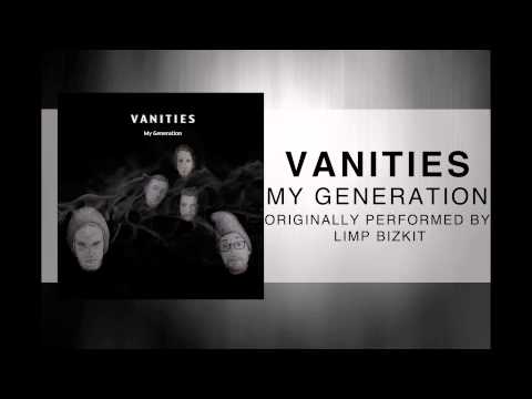 Vanities - My Generation (Limp Bizkit Cover)