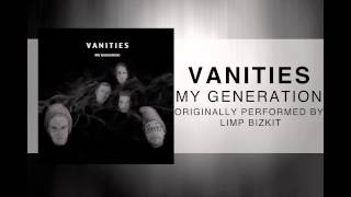 Vanities - My Generation (Limp Bizkit Cover)