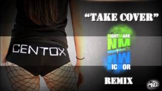 Centox - Take Cover (Nightmare &amp; NICMOR Remix) [FREE DOWNLOAD!]