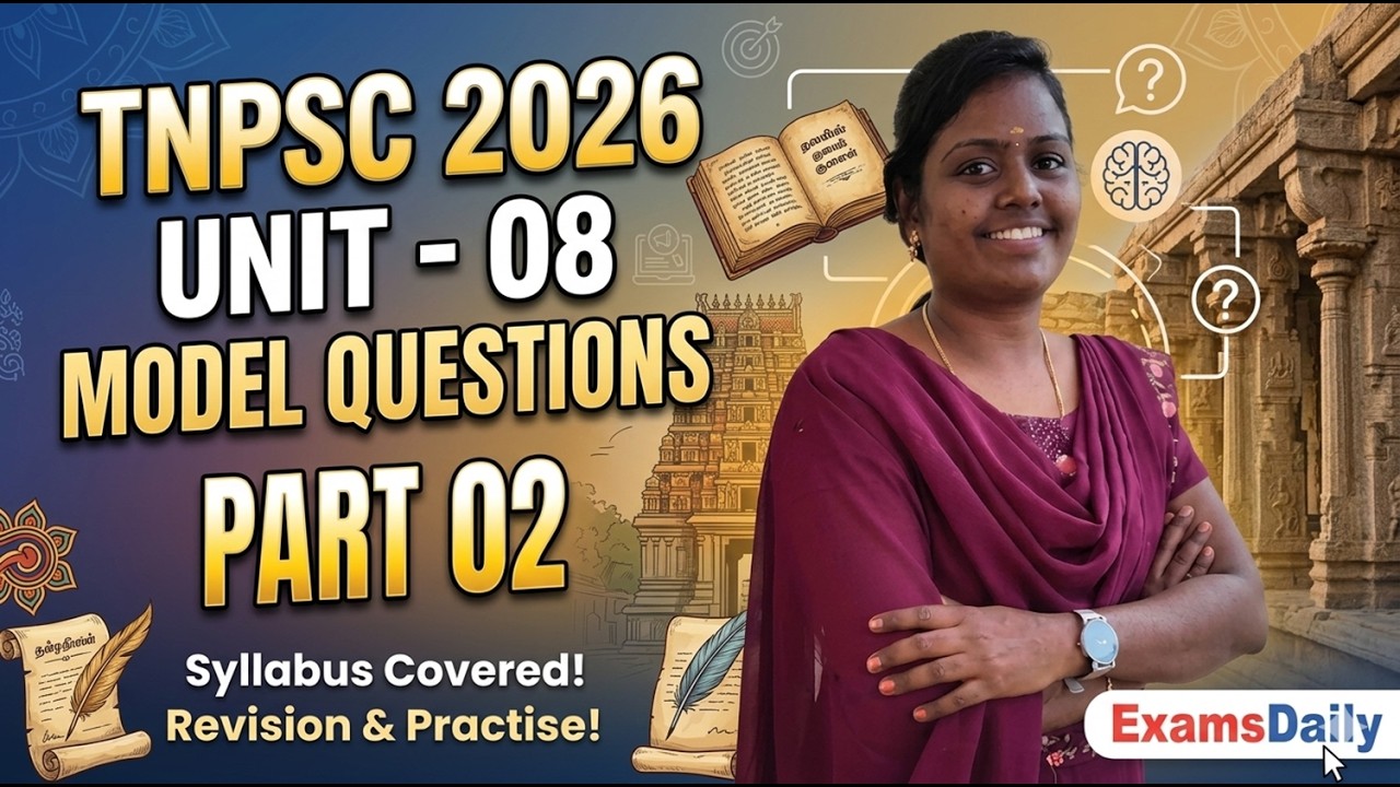 TNPSC 2026 - UNIT - 08 - MODEL QUESTIONS