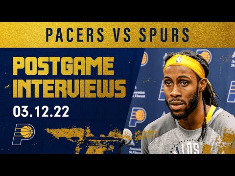 Indiana Pacers Postgame Media Availability (San Antonio Spurs) ' March 12, 2022