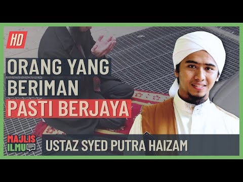 Ustaz Syed Putra Haizam - Orang Beriman Pasti Berjaya #alkahfiproduction #ceramah #kuliah