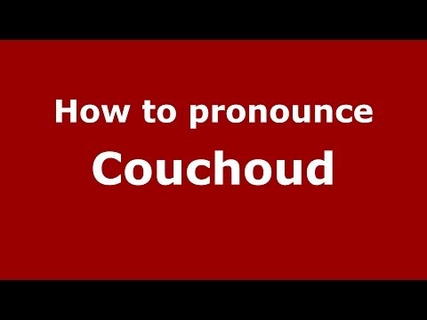How to pronounce Couchoud
