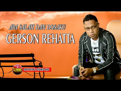GERSON REHATTA - APA SALAH DAN DOSAKU - KEVINS MUSIC PRO - ( Cover )