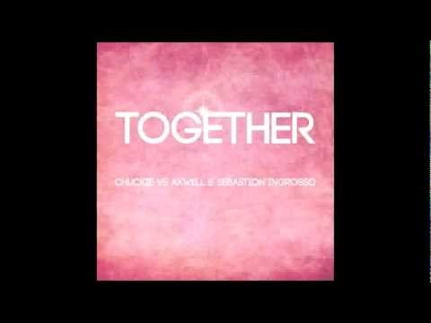 Together (DJ VUL Bootleg) - Chuckie vs Axwell & Sebastion Ingrosso