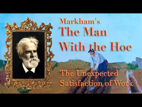 The Unexpected Satisfaction of Work – Markham's "The Man with the Hoe"
