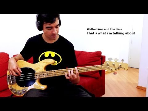 Walter Lima and The Bass - That's what I'm talking about