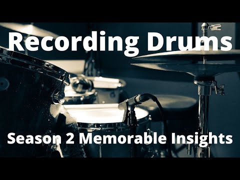 Recording Drums w/ Blair Sinta - Season 2 Memorable Insights