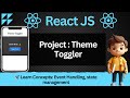 Create A Theme Toggler In ReactJS Learn Event Handling Conditional Rendering States In React