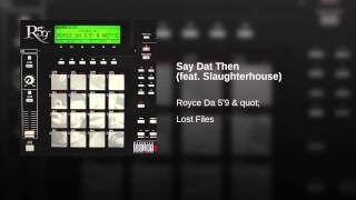 Say Dat Then (feat. Slaughterhouse)