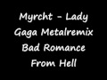 Lady Gaga Metal remix - Bad romance from hell ...