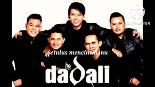 Download lagu Dadali (Setulus mencintai mu) mp3