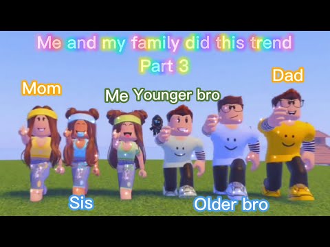 ME and MY FAMILY did this trend! Part 3 🤩 Roblox Trend 2021 ¦ Aati Plays ♡