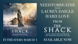 NEEDTOBREATHE - HARD LOVE feat. Lauren Daigle [Official Audio] (From The Shack)