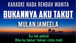 Download lagu Mulan Jameela - Bukannya Aku Takut  Karaoke Lower Key Nada Rendah Wanita -4 mp3