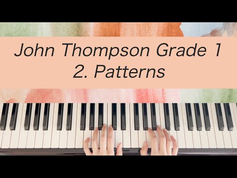 [Piano Tutorial] John Thompson 1st Grade - 2. Patterns