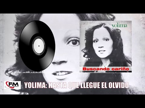 HASTA QUE LLEGUE EL OLVIDO /  YOLIMA  / ÁLBUM  : BUSCANDO CARIÑO | Baladas