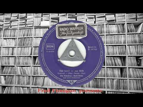 Rudi Bohn & Die Peheiros - Das Schiff Ist Aus Holz(1957)