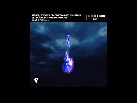 Tiësto, S. Appleton & Mike Williams vs. Skytech & Robbie Mendez - Blue Overload (Peekaboo Mashup)
