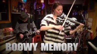 【BOØWY】So,今だけは...MEMORY【布袋バイオリン】