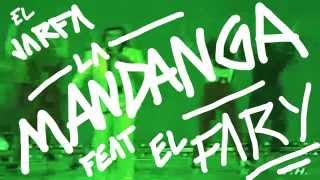 LA MANDANGA - JARFAITER ft EL FARY