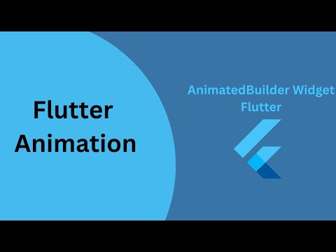 AnimatedBuilder Flutter || AnimatedBuilder Widget || Flutter Animation