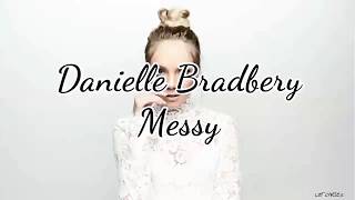 Danielle Bradbery - Messy (Lyrics)