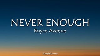 Never Enough - Boyce Avenue (The Greatest Showman) Loren Allred        Kelly Clarkson (Lyrics)
