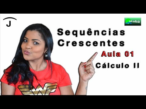 CALCULUS 2 - INCREASING SEQUENCES - CLASS 06