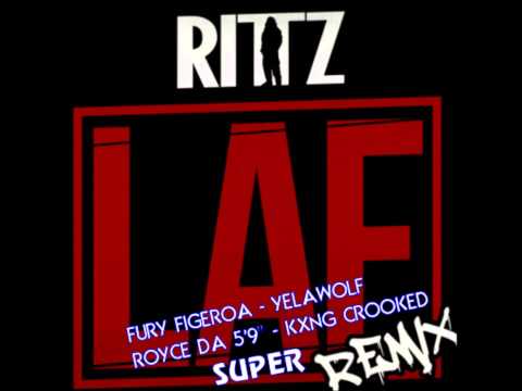 LAF (Super Remix) Rittz, Fury Figeroa, Yelawolf, Royce Da 5'9" & Kxng Crooked - Rittz laf